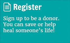 Register to be an organ, eye and tissue donor and save someones life.